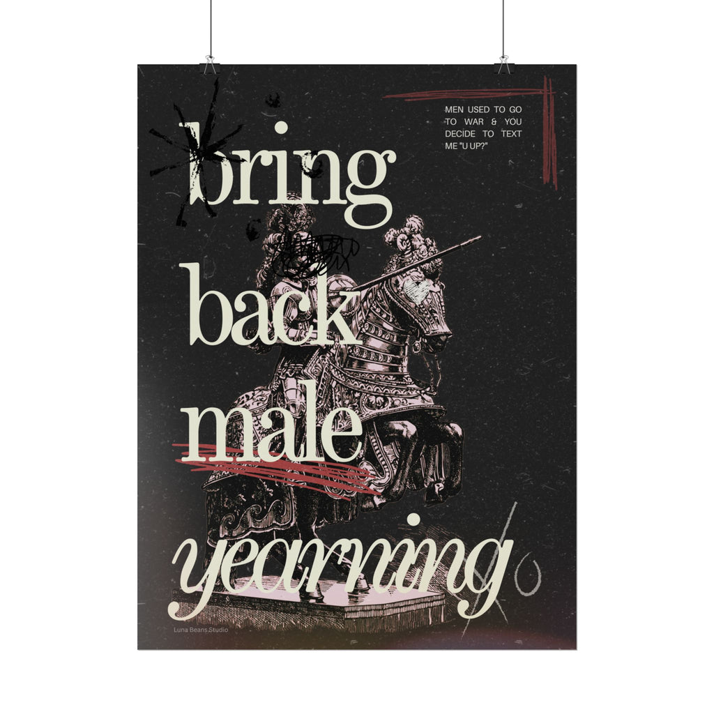 Bring Back Male Yearning Print