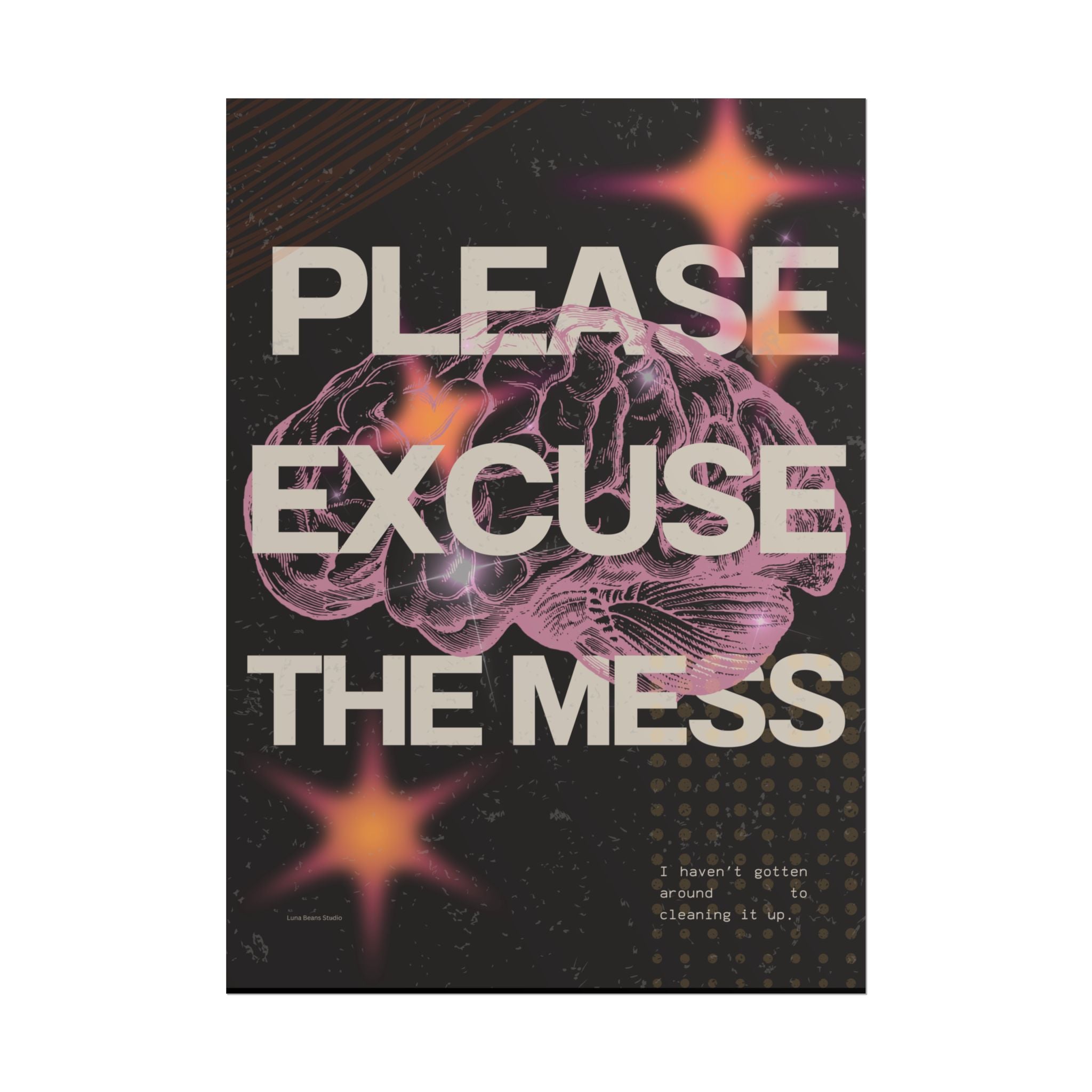 Please Excuse the Mess Print
