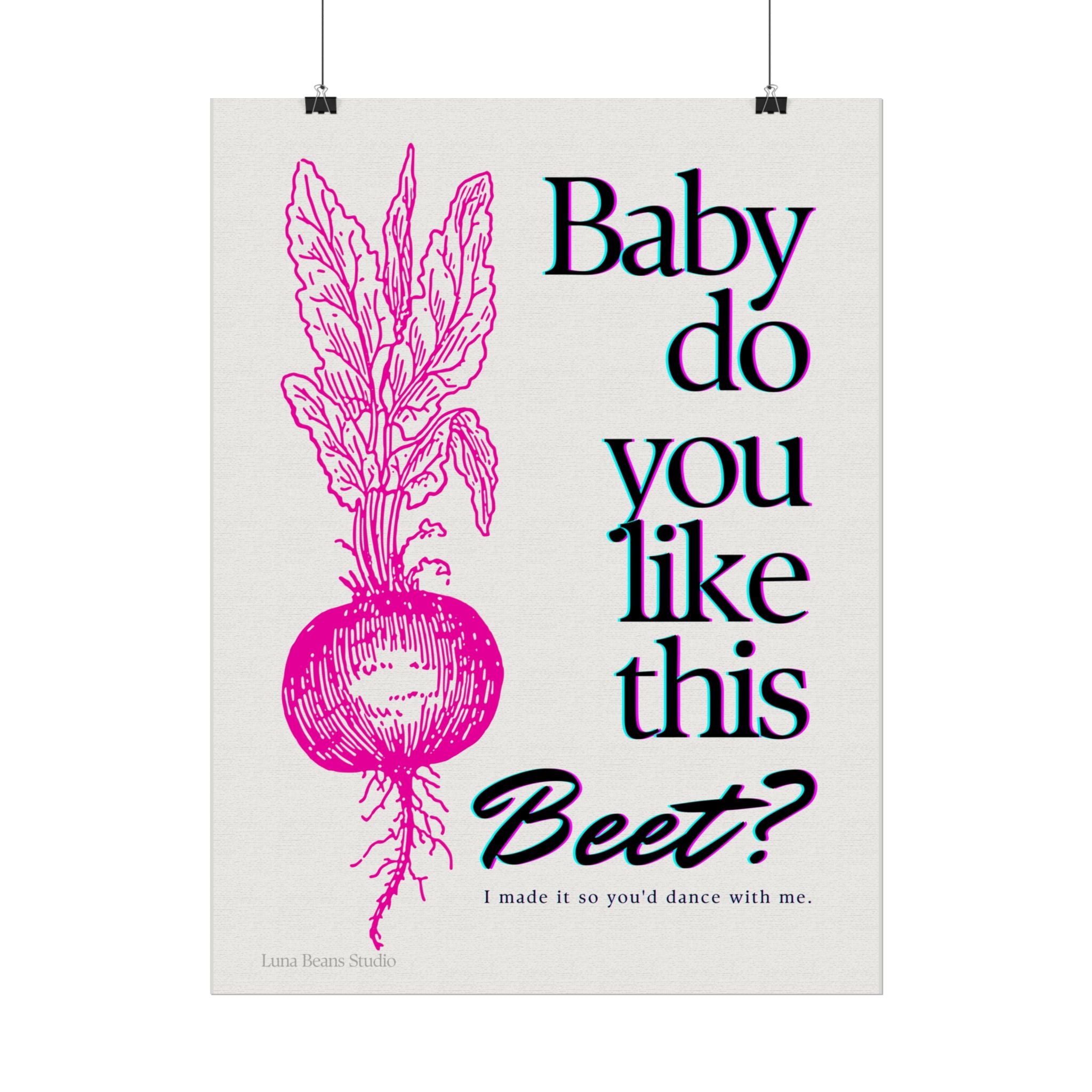 Baby Do You Like This Beet? Print