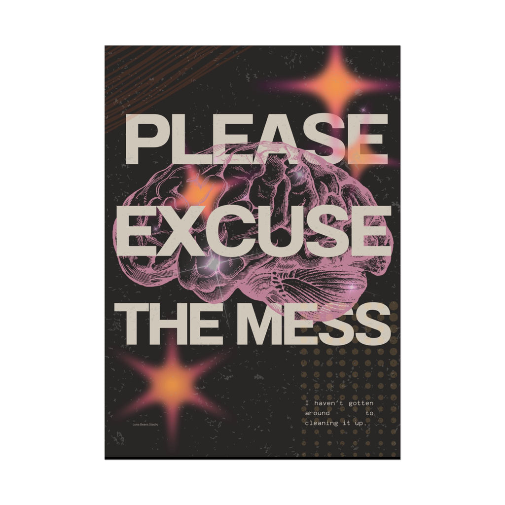 Please Excuse the Mess Print