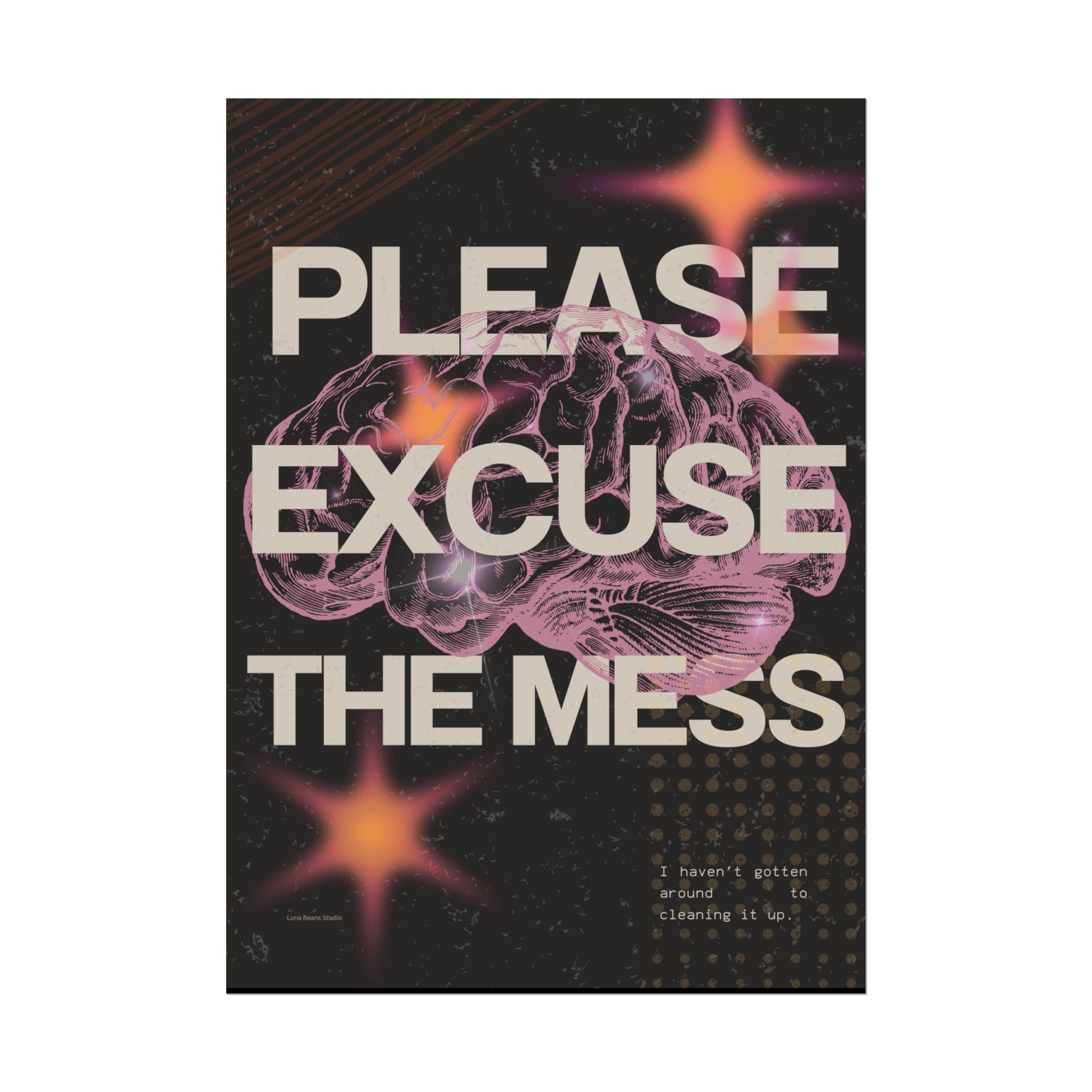 Please Excuse the Mess Print