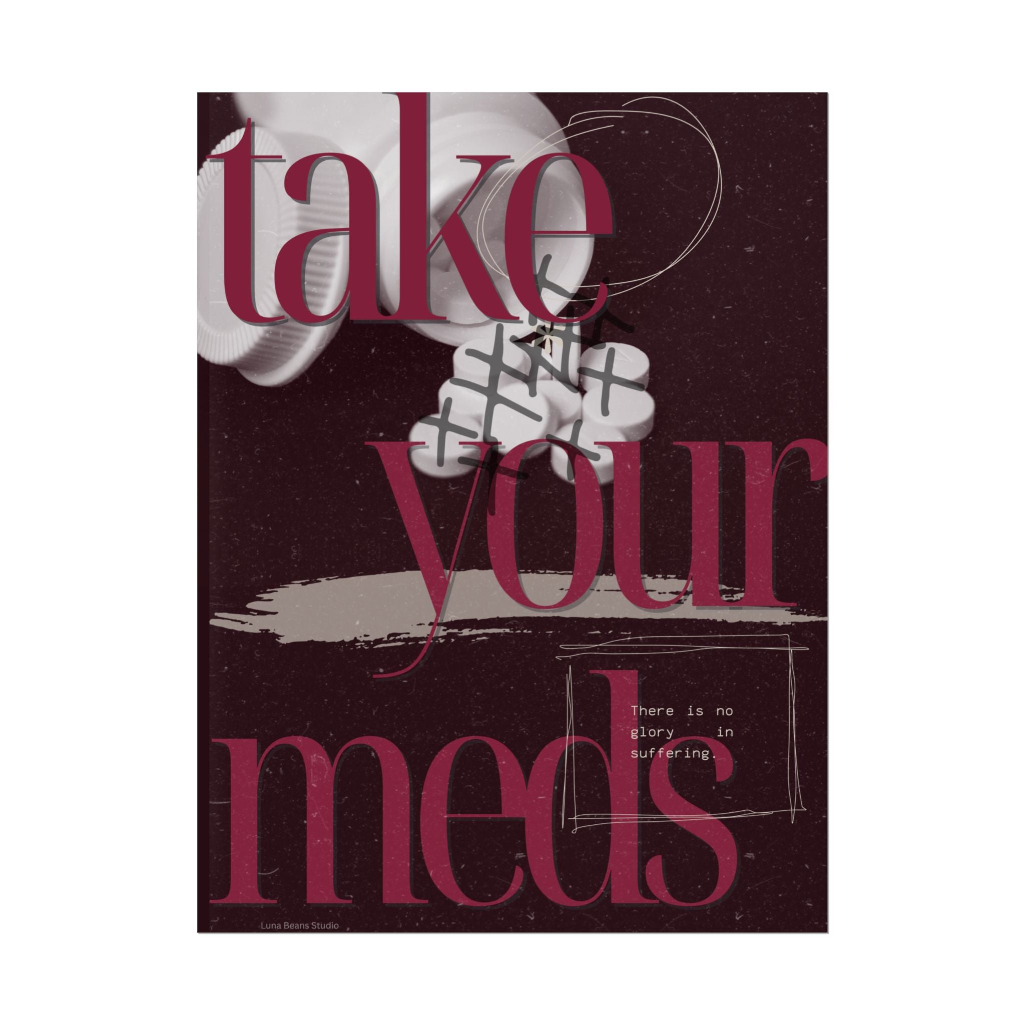 Take Your Meds Print