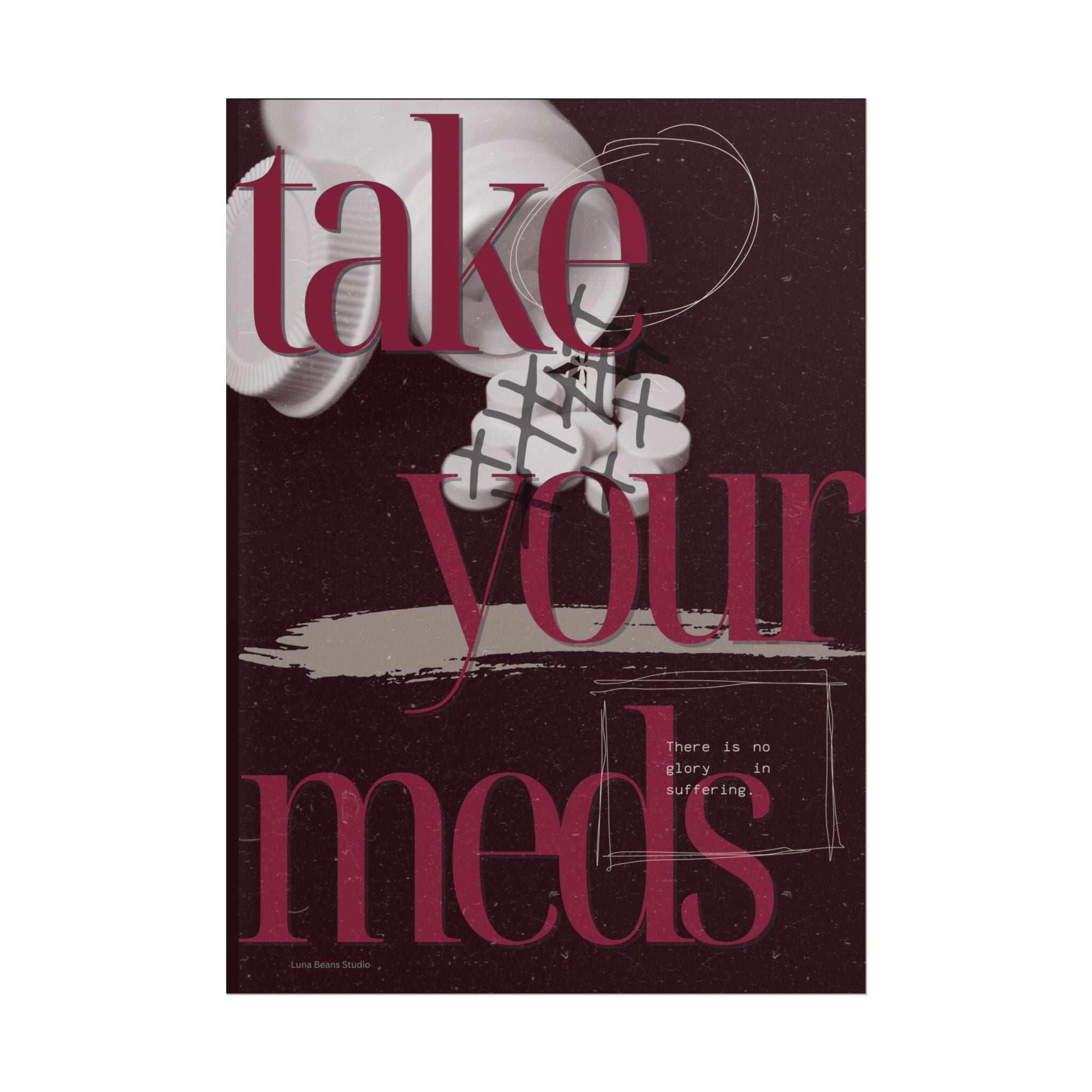 Take Your Meds Print