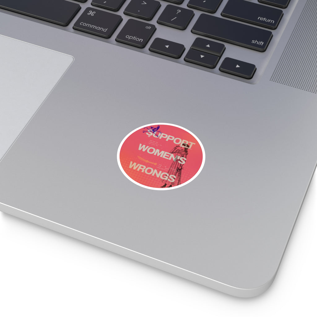 Support Women's Wrongs Round Stickers, Indoor\Outdoor