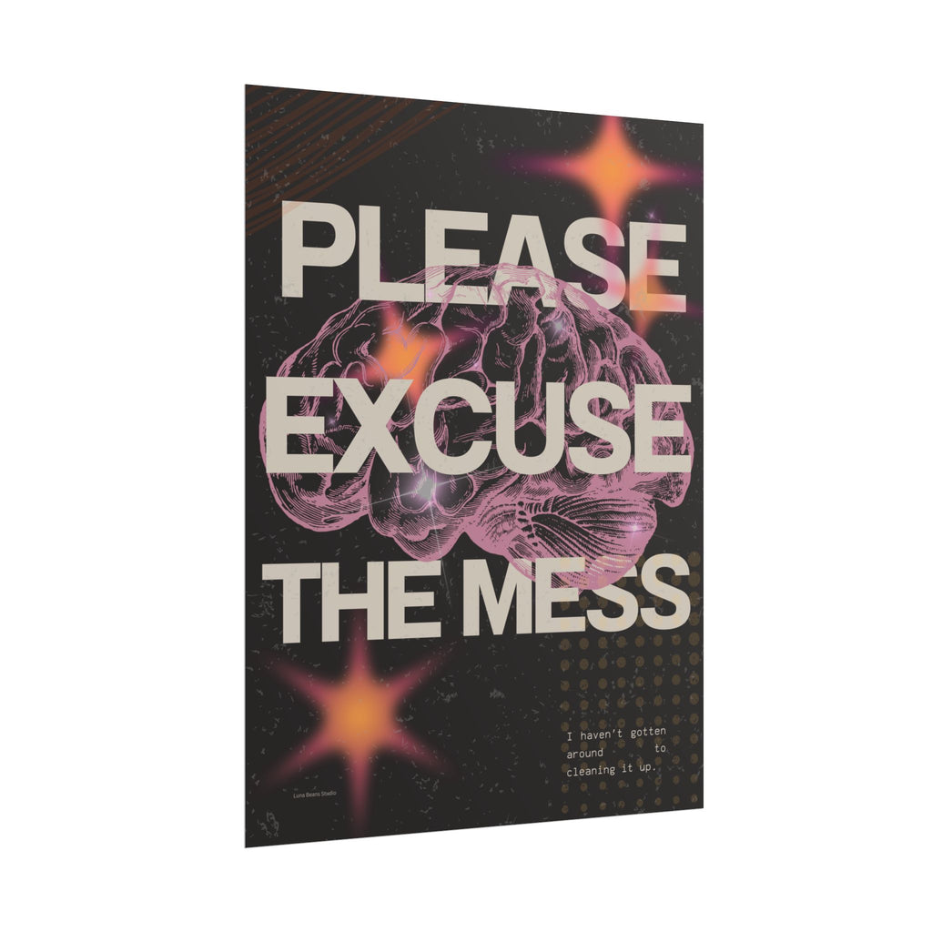 Please Excuse the Mess Print