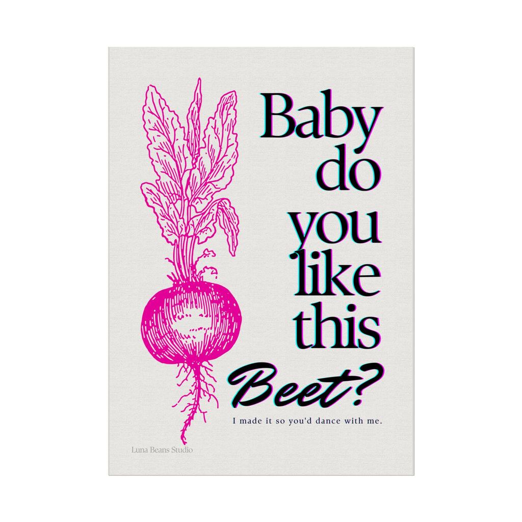 Baby Do You Like This Beet? Print