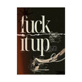 F It Up Print