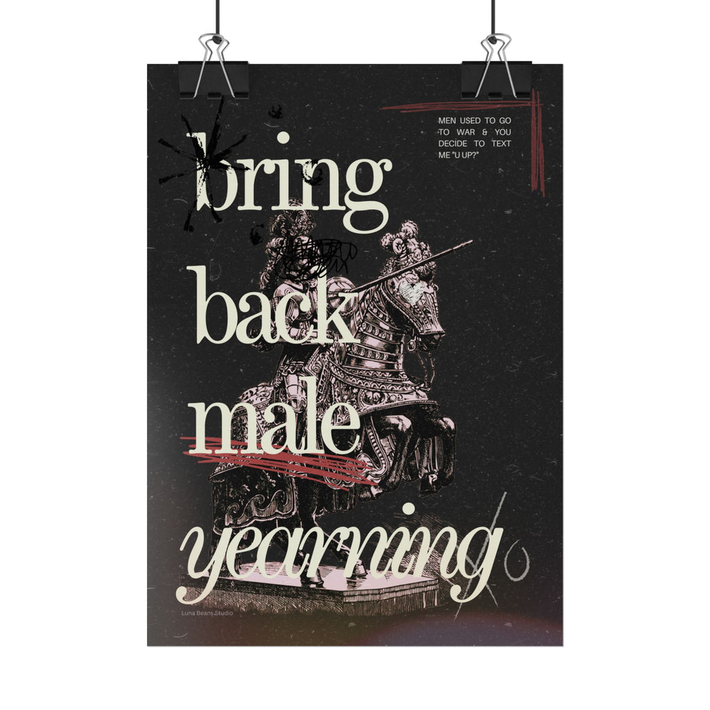 Bring Back Male Yearning Print