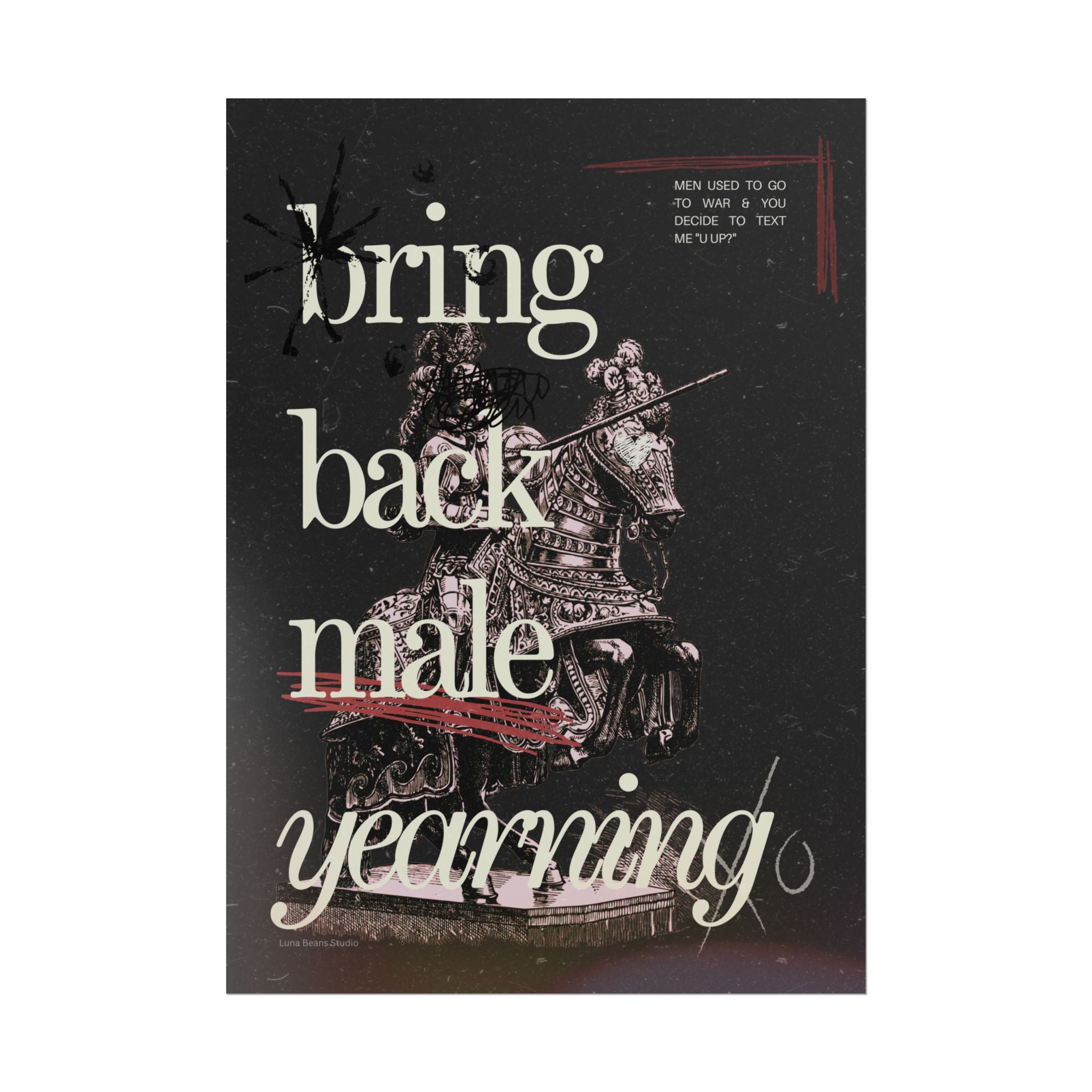 Bring Back Male Yearning Print