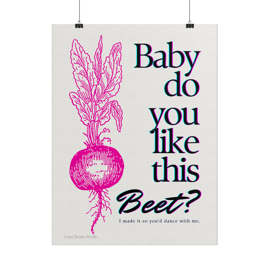 Baby Do You Like This Beet? Print