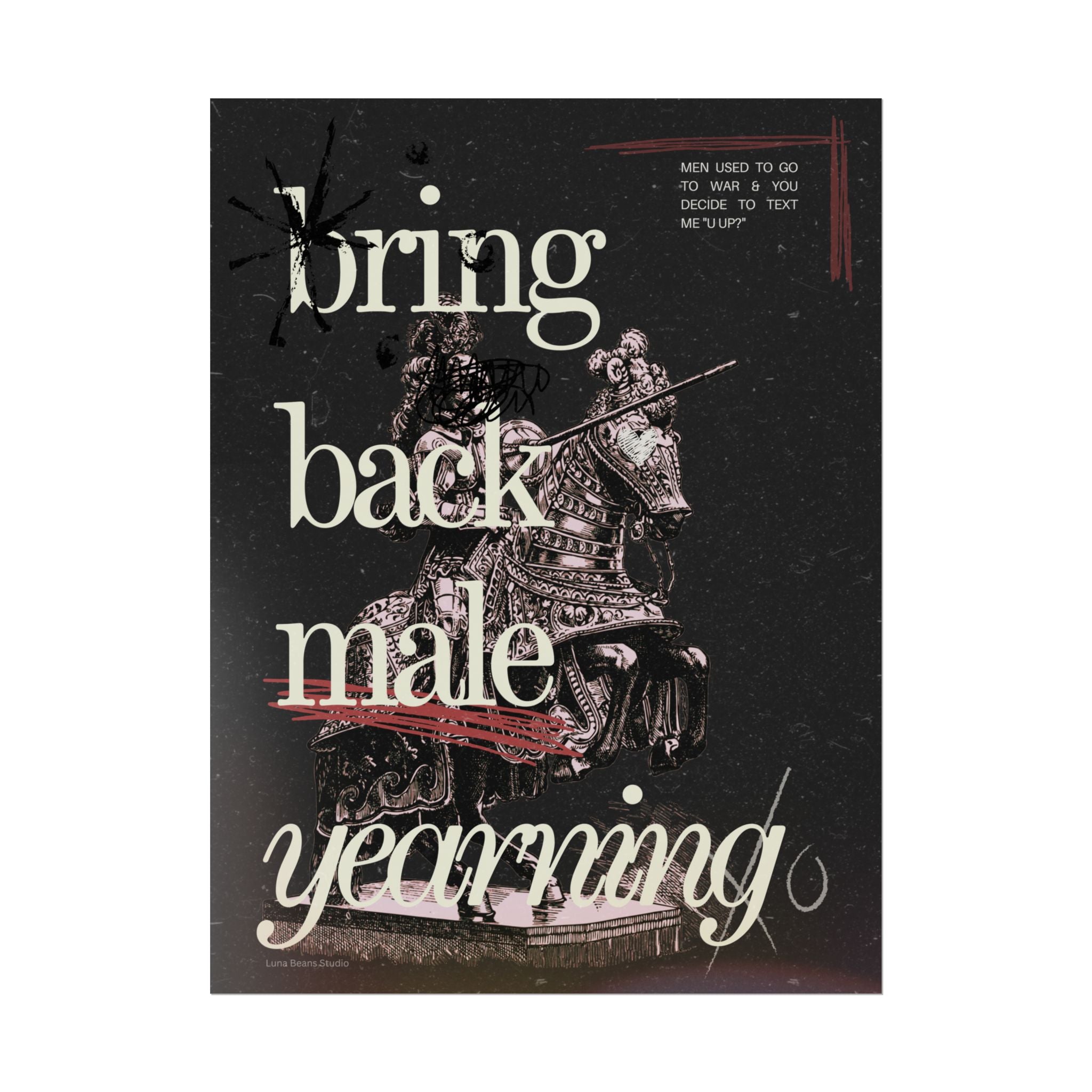 Bring Back Male Yearning Print