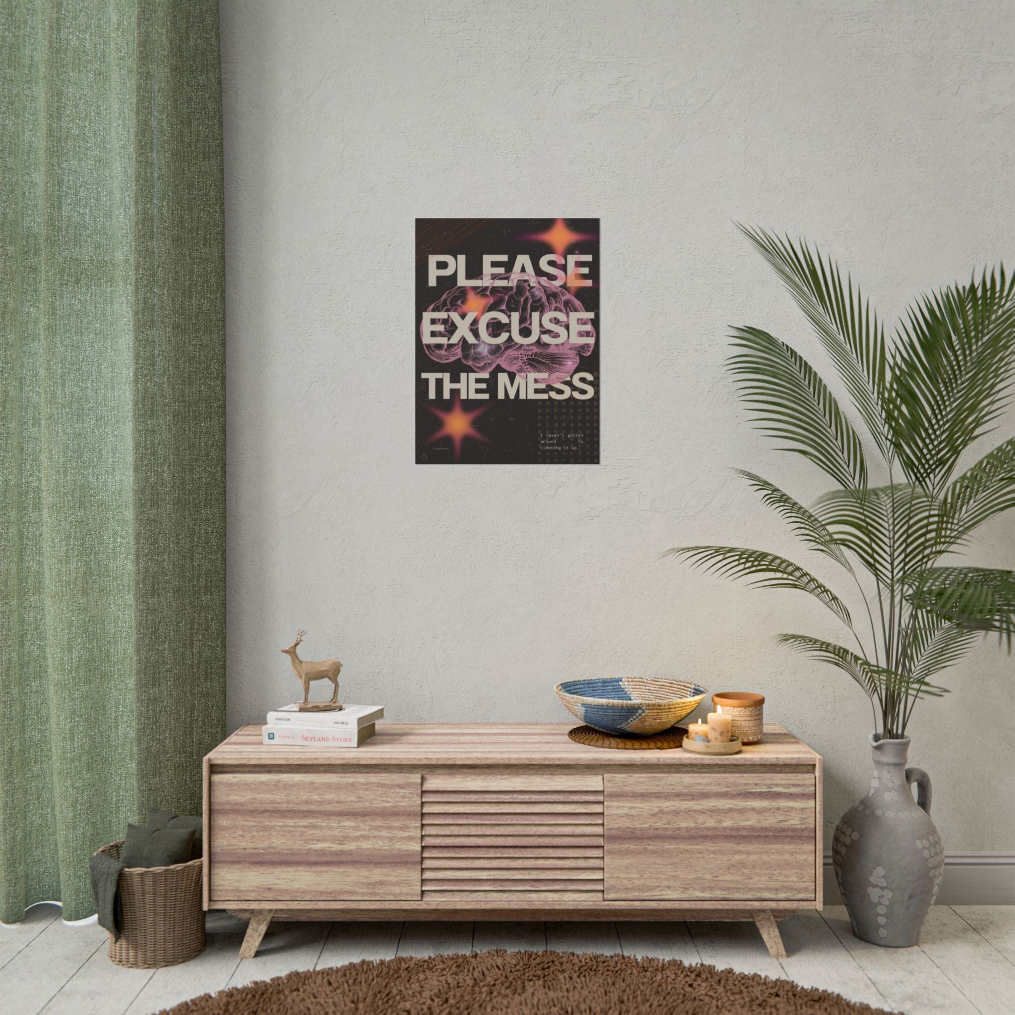 Please Excuse the Mess Print